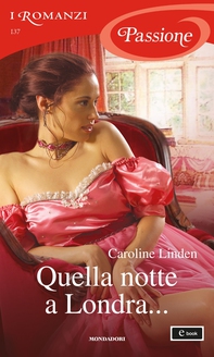Quella notte a Londra... (I Romanzi Passione) - Librerie.coop