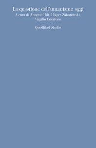 La questione dell’umanismo oggi - Librerie.coop