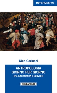 Antropologia giorno per giorno. Era informatica e nuovi dèi - Librerie.coop Antropologia giorno per giorno. Era informatica e nuovi dèi - Librerie.coop