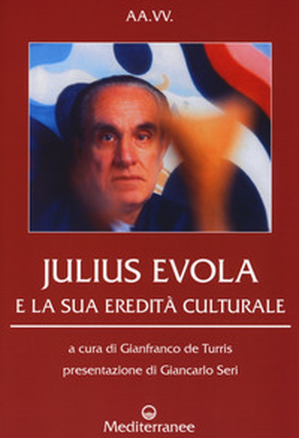 Julius Evola e la sua eredità culturale - Librerie.coop Julius Evola e la sua eredità culturale - Librerie.coop