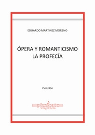 Ópera y romanticismo la profecía - Librerie.coop