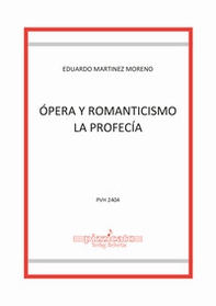 Ópera y romanticismo la profecía - Librerie.coop Ópera y romanticismo la profecía - Librerie.coop