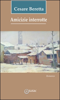 Amicizie interrotte - Librerie.coop Amicizie interrotte - Librerie.coop