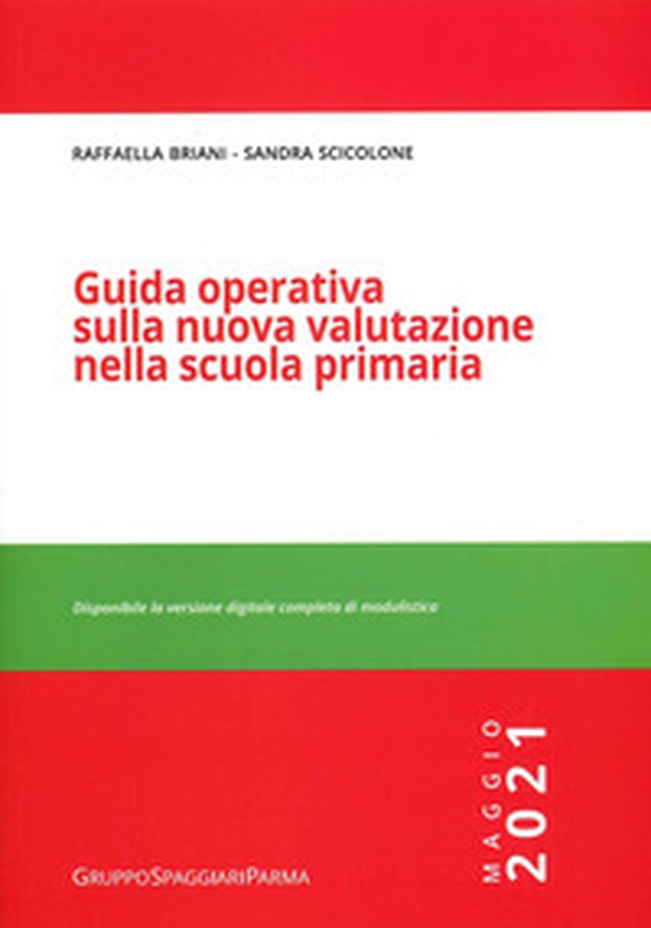 Guida operativa sulla nuova valutazione nella scuola primaria. Maggio 2021 - Librerie.coop Guida operativa sulla nuova valutazione nella scuola primaria. Maggio 2021 - Librerie.coop