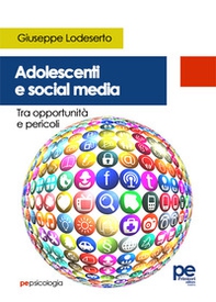Adolescenti e social media. Tra opportunità e pericoli - Librerie.coop Adolescenti e social media. Tra opportunità e pericoli - Librerie.coop