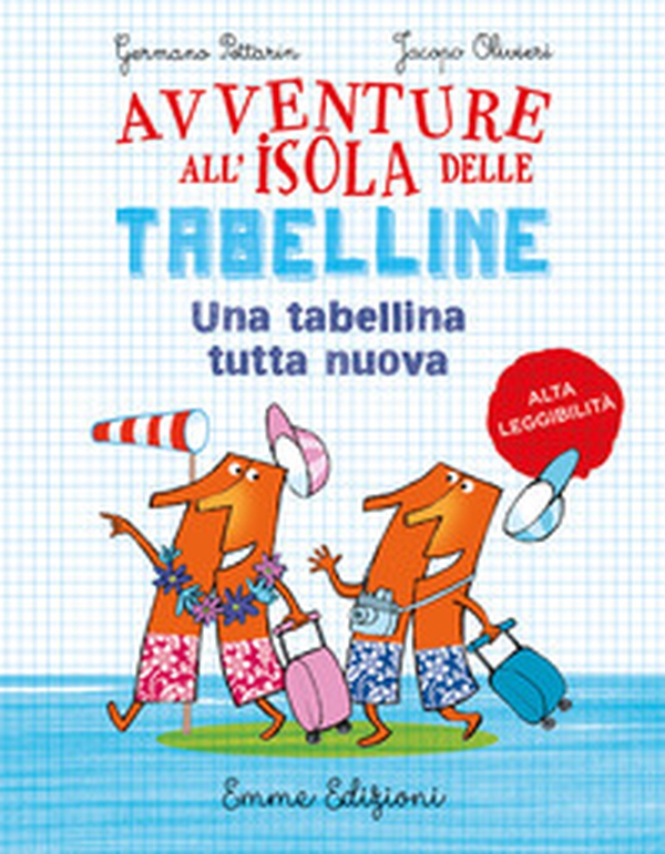 Un tabellina tutta nuova. Avventure all'isola delle tabelline. Ediz. ad alta leggibilità - Librerie.coop Un tabellina tutta nuova. Avventure all'isola delle tabelline. Ediz. ad alta leggibilità - Librerie.coop
