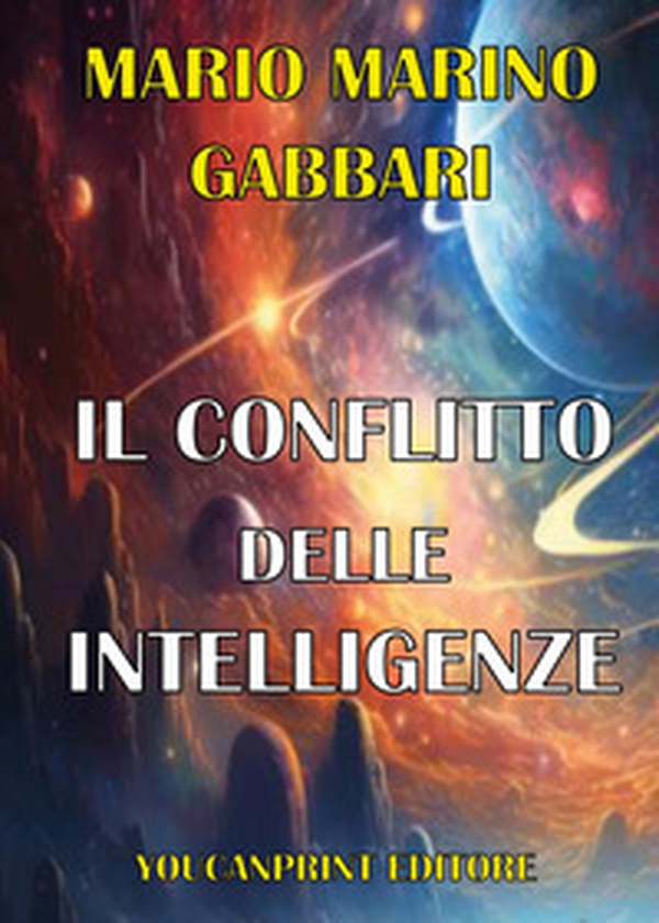 Il conflitto delle intelligenze - Librerie.coop Il conflitto delle intelligenze - Librerie.coop