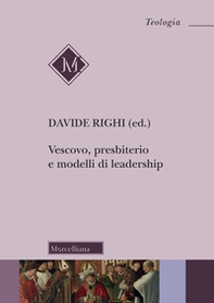 Vescovo, presbiterio e modelli di leadership - Librerie.coop