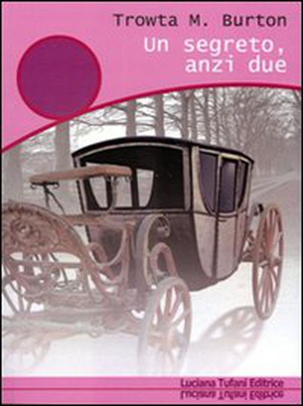 Un segreto, anzi due - Librerie.coop Un segreto, anzi due - Librerie.coop