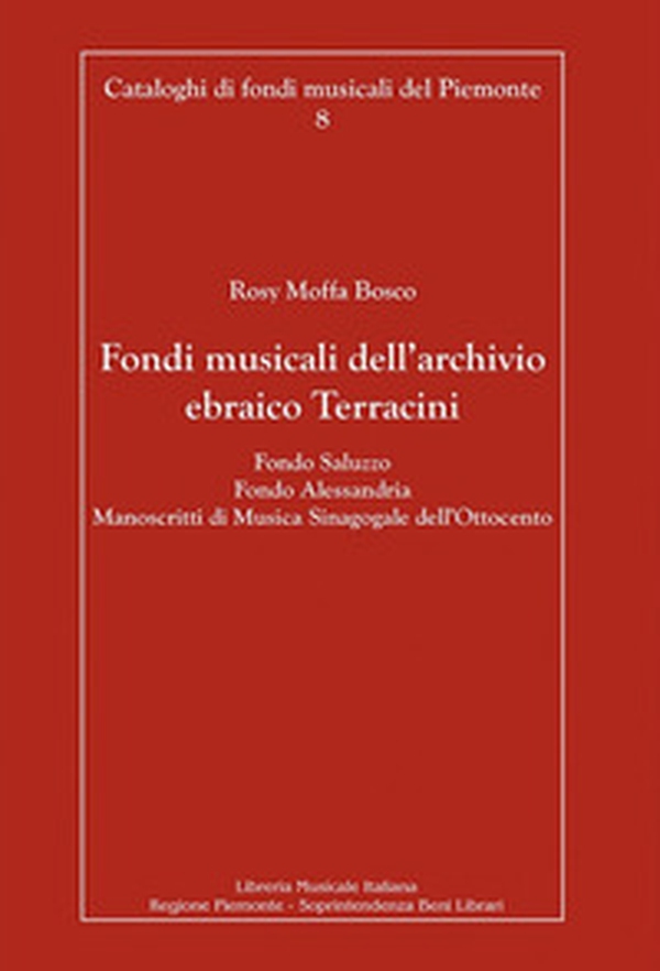 Fondi musicali dell'archivio ebraico Terracini. Fondo Saluzzo, fondo Alessandria, manoscritti di musica sinagogale dell'Ottocento - Librerie.coop Fondi musicali dell'archivio ebraico Terracini. Fondo Saluzzo, fondo Alessandria, manoscritti di musica sinagogale dell'Ottocento - Librerie.coop