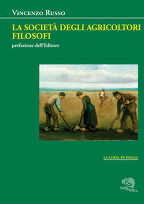 La società degli agricoltori filosofi - Librerie.coop La società degli agricoltori filosofi - Librerie.coop