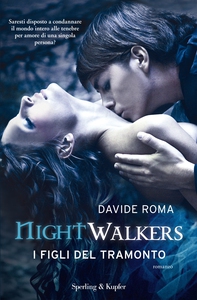 Nightwalkers I figli del tramonto - Librerie.coop
