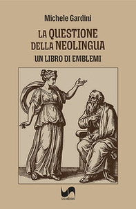 La questione della neolingua. Un libro di emblemi - Librerie.coop