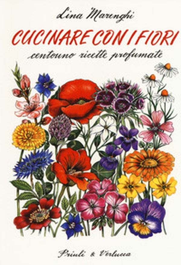 Cucinare con i fiori. Centouno ricette profumate - Librerie.coop Cucinare con i fiori. Centouno ricette profumate - Librerie.coop