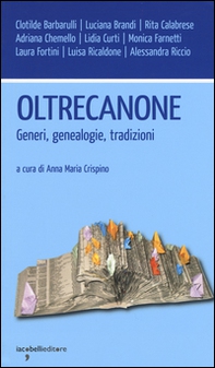 Oltrecanone. Generi, genealogie, tradizioni - Librerie.coop