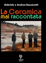 La Ceramica mai raccontata - Librerie.coop