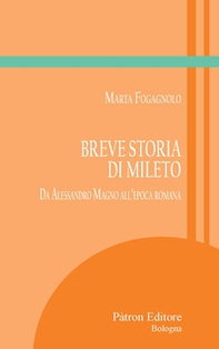 Breve storia di Mileto. Da Alessandro Magno all'epoca romana - Librerie.coop