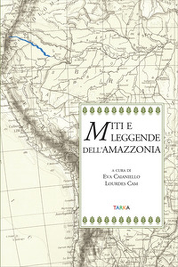 Miti e leggende dell'Amazzonia - Librerie.coop Miti e leggende dell'Amazzonia - Librerie.coop