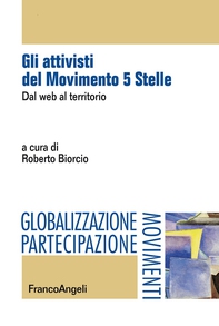 Gli attivisti del Movimento 5 Stelle. Dal web al territorio - Librerie.coop Gli attivisti del Movimento 5 Stelle. Dal web al territorio - Librerie.coop