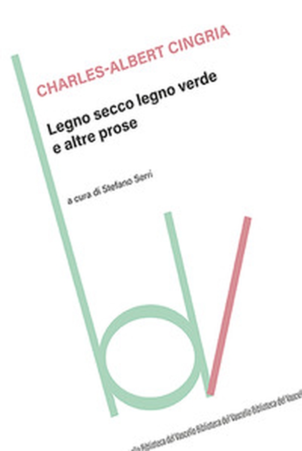 Legno secco legno verde e altre prose - Librerie.coop Legno secco legno verde e altre prose - Librerie.coop