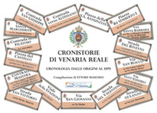 Cronistorie di Venaria Reale. Cronologia dalle origini al 1979 - Librerie.coop Cronistorie di Venaria Reale. Cronologia dalle origini al 1979 - Librerie.coop