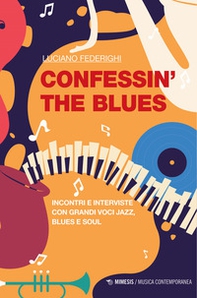 Confessin' the blues. Incontri e interviste con grandi voci jazz, blues e soul - Librerie.coop Confessin' the blues. Incontri e interviste con grandi voci jazz, blues e soul - Librerie.coop
