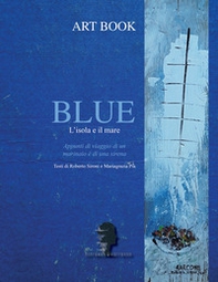 Blue. L'isola e il mare - Librerie.coop Blue. L'isola e il mare - Librerie.coop