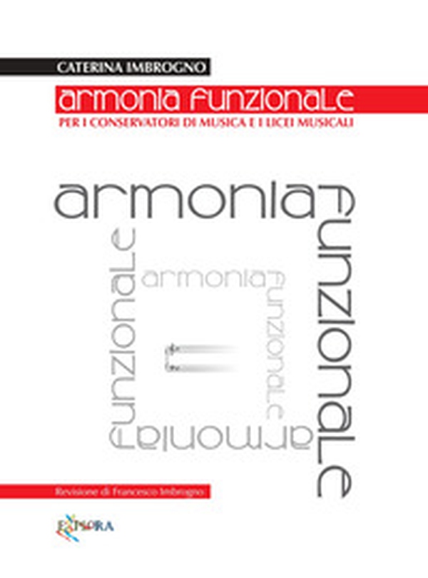 Armonia funzionale. Per i Conservatori di Musica e i Licei Musicali - Librerie.coop Armonia funzionale. Per i Conservatori di Musica e i Licei Musicali - Librerie.coop