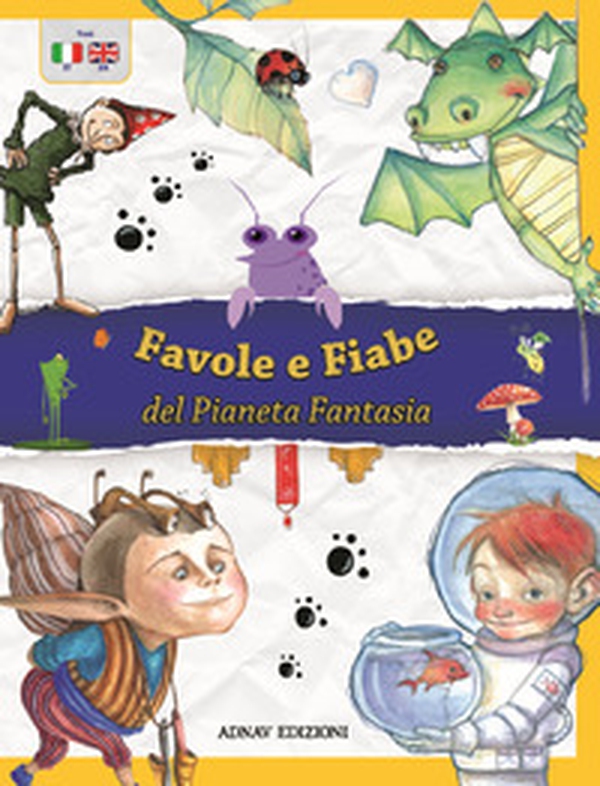 Favole e fiabe del pianeta fantasia. Ediz. italiana e inglese - Librerie.coop Favole e fiabe del pianeta fantasia. Ediz. italiana e inglese - Librerie.coop