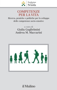 Competenze per la vita. Ricerca, pratiche e politiche per lo sviluppo delle competenze socio-emotive - Librerie.coop
