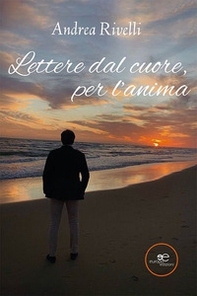 Lettere dal cuore, per l'anima - Librerie.coop
