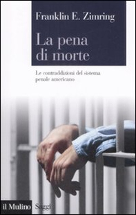 La pena di morte. Le contraddizioni del sistema penale americano - Librerie.coop