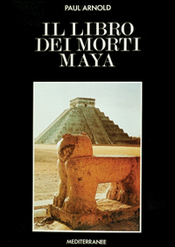 Il libro dei morti maya - Librerie.coop Il libro dei morti maya - Librerie.coop