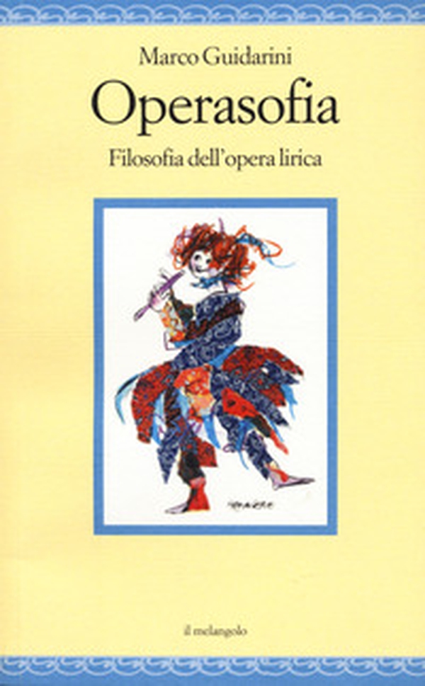 Operasofia. Filosofia dell'opera lirica - Librerie.coop Operasofia. Filosofia dell'opera lirica - Librerie.coop