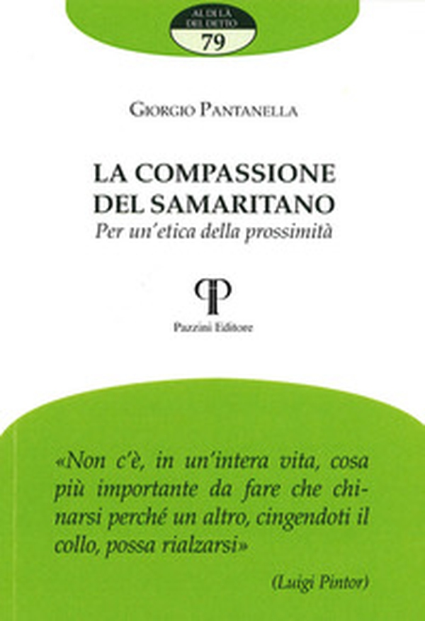 La compassione del samaritano. Per un'etica della prossimità - Librerie.coop La compassione del samaritano. Per un'etica della prossimità - Librerie.coop