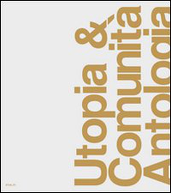 Utopia e comunità. Antologia - Librerie.coop Utopia e comunità. Antologia - Librerie.coop