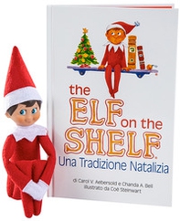The elf on the shelf. Una tradizione natalizia - Librerie.coop