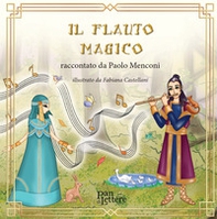 Il flauto magico raccontato da Paolo Menconi - Librerie.coop