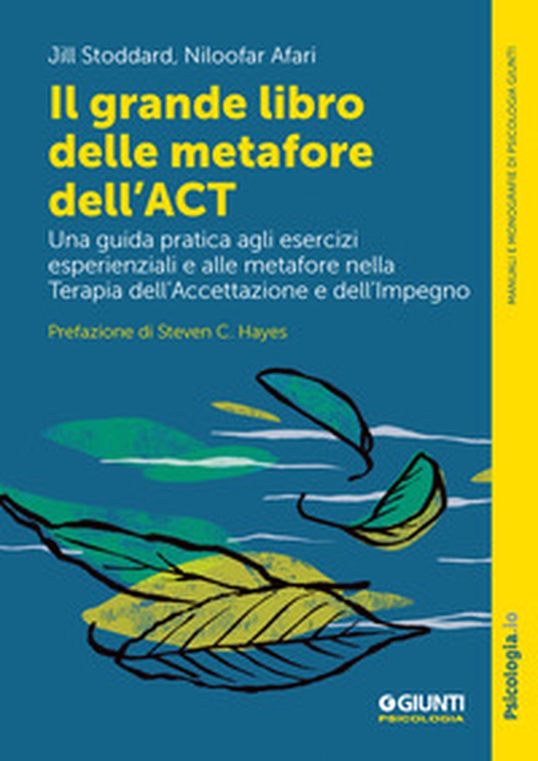 Il grande libro delle metafore dell'ACT. Una guida pratica agli esercizi esperienziali e alle metafore nella terapia dell'accettazione e dell'impegno - Librerie.coop Il grande libro delle metafore dell'ACT. Una guida pratica agli esercizi esperienziali e alle metafore nella terapia dell'accettazione e dell'impegno - Librerie.coop