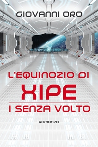 L’equinozio di Xipe – I Senza Volto - Librerie.coop
