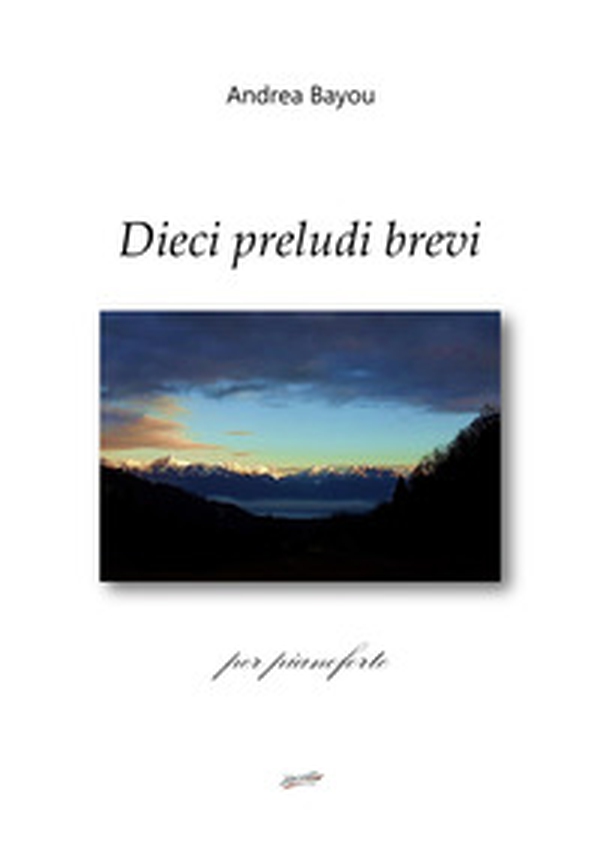 Dieci preludi brevi per pianoforte - Librerie.coop Dieci preludi brevi per pianoforte - Librerie.coop