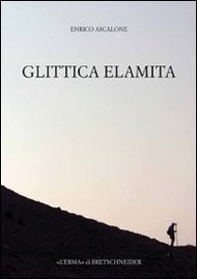 Glittica elamita. Dalla metà del III alla metà del II millennio a. C. - Librerie.coop