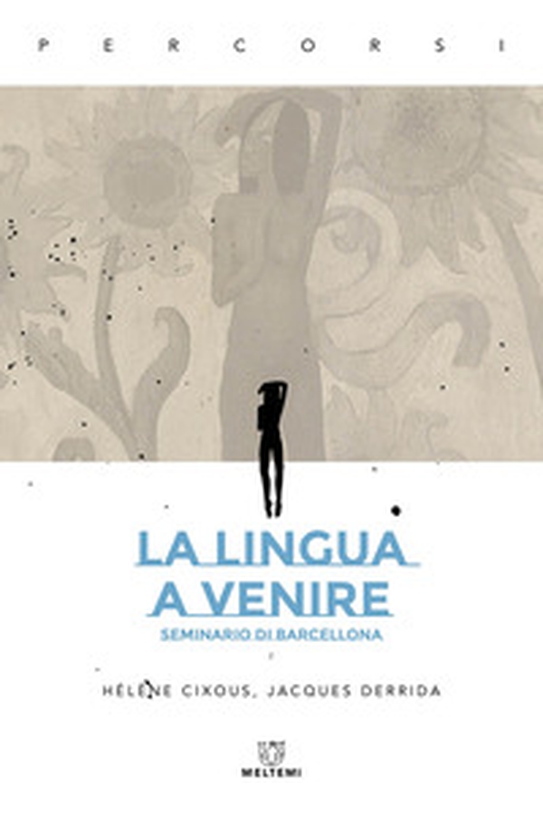 La lingua a venire. Seminario di Barcellona - Librerie.coop La lingua a venire. Seminario di Barcellona - Librerie.coop