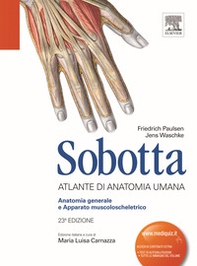 Sobotta. Atlante di anatomia umana. Anatomia generale e apparato muscoloscheletrico - Librerie.coop