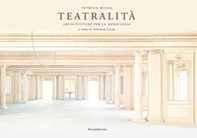 Patrizia Mussa. Teatri della meraviglia. Ediz. italiana e inglese - Librerie.coop