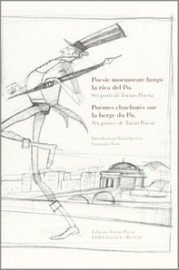 Poesie mormorate lungo la riva del Po. Ediz. italiana e francese - Librerie.coop