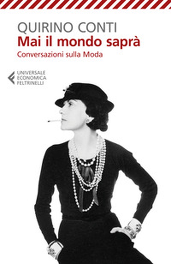 Mai il mondo saprà. Conversazioni sulla moda - Librerie.coop Mai il mondo saprà. Conversazioni sulla moda - Librerie.coop
