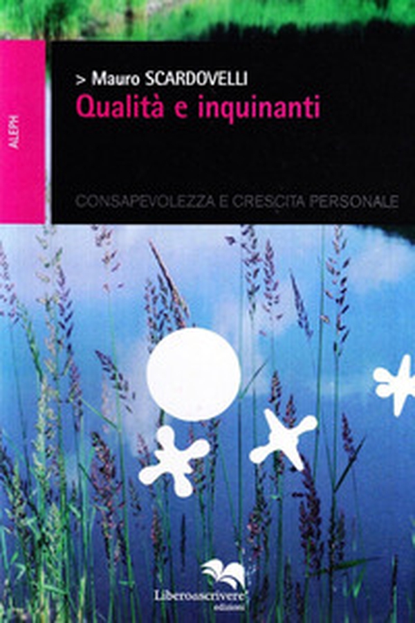 Qualità e inquinanti. Consapevolezza e crescita personale - Librerie.coop Qualità e inquinanti. Consapevolezza e crescita personale - Librerie.coop