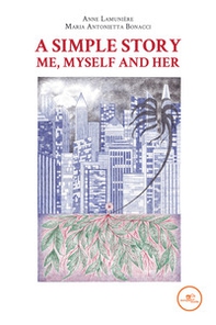 A simple story me, myself and her - Librerie.coop
