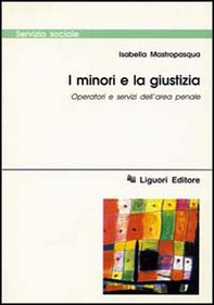 I minori e la giustizia. Operatori e servizi dell'area penale - Librerie.coop